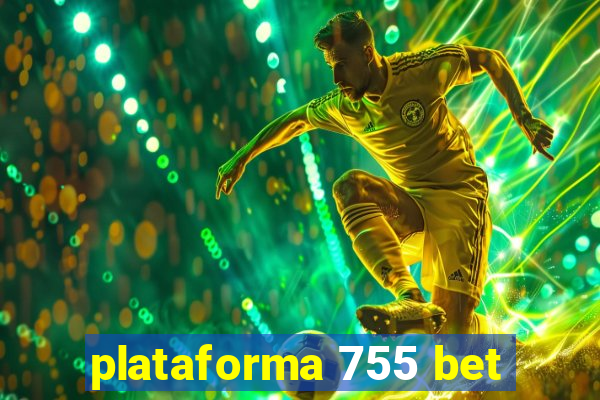 plataforma 755 bet